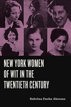 New York Women of Wit in the Twentieth Century | Columbia Alumni ...