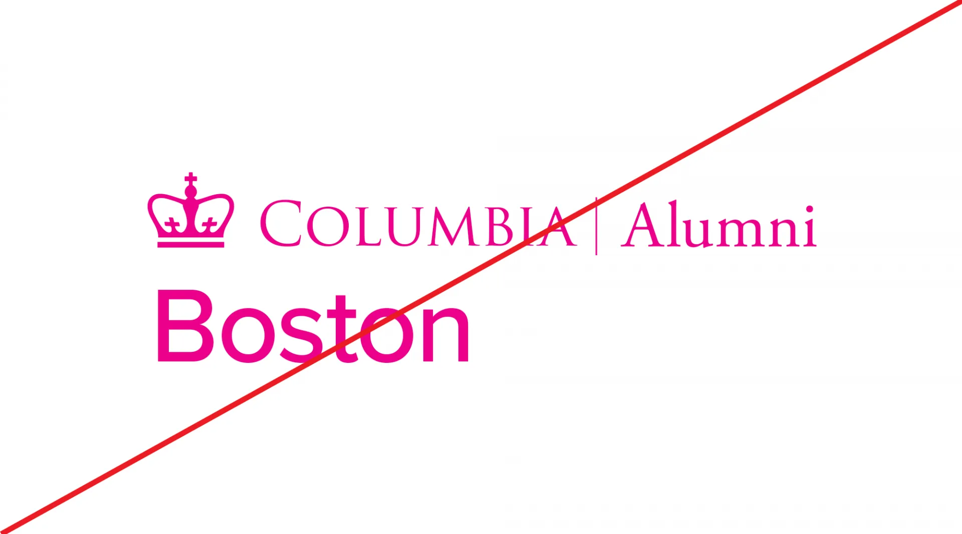 Columbia Alumni Boston logo in red and with a line through it. 